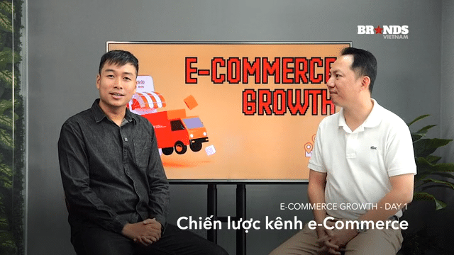 e-Commerce Growth Interview #1: Chiến lược kênh thương mại điện tử
