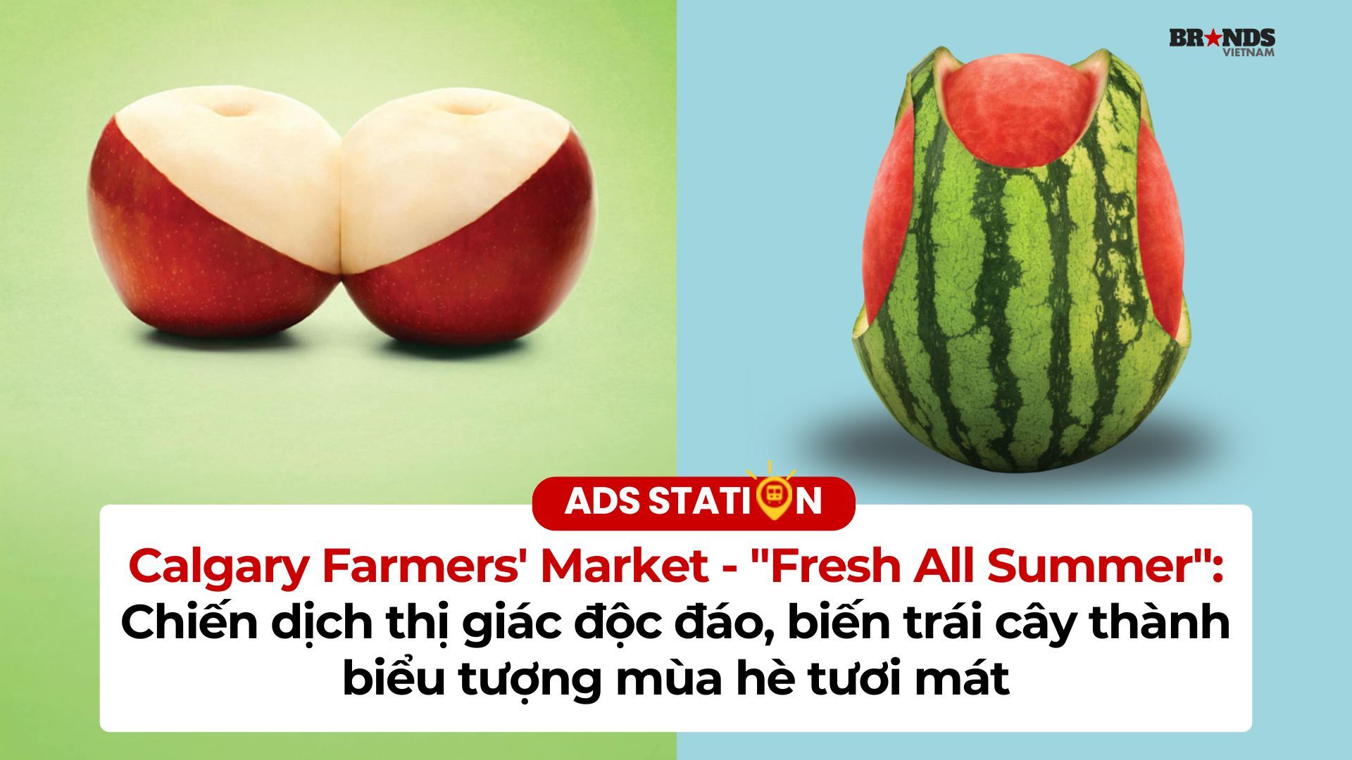Calgary Farmers' Market - "Fresh All Summer": Chiến dịch thị giác độc đáo, biến trái cây thành biểu tượng mùa hè tươi mát