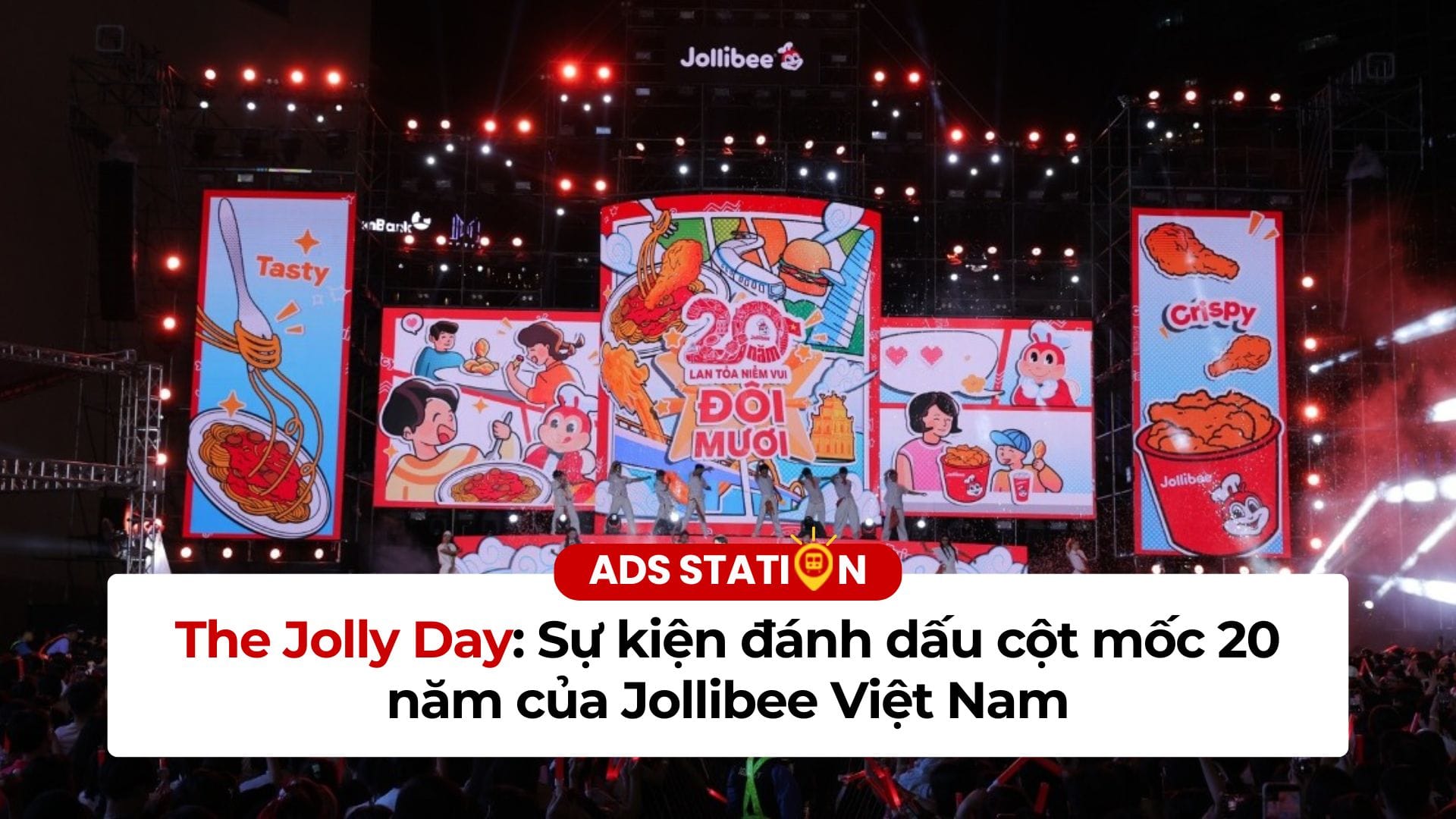 The Jolly Day: Sự kiện đánh dấu cột mốc 20 năm của Jollibee Việt Nam